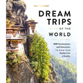 Lonely Planet Dream Trips of the World: 100 Destinations & Itineraries Detailed Maps & Insider Tips 2 Day to 3 Week Trips Bucket List Travel - Hardcover
