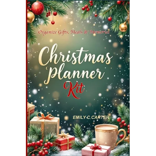 Christmas Planner Kit: The Complete Holiday Organizer with Meal Portion Guide, Christmas Planner Accessories & Festive Planning Pages - Paperback