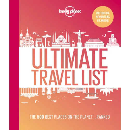 Lonely Planet Ultimate Travel List: The Best Places on the Planet ...Ranked - Hardcover