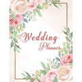 Wedding Planner: Wedding Planner Book Organizer to Stay Inspired for your Big Day - Notebook & Organizer with Complete Checklists - Wed - Paperback